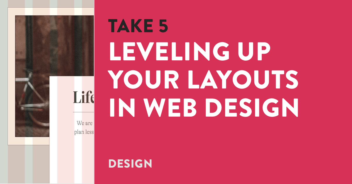 Leveling Up Your Layouts in  Design Gymnasium